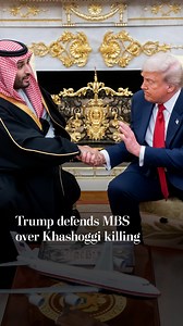 Trump defends MBS over Khashoggi killing