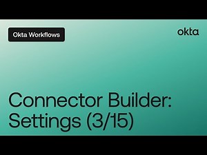 Connector Builder: Settings (3/15) | Workflows Tutorial