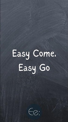 Easy Come, Easy Go 🎲💸 What Does It Mean? English Explained #phrases #expression #meaning #idioms