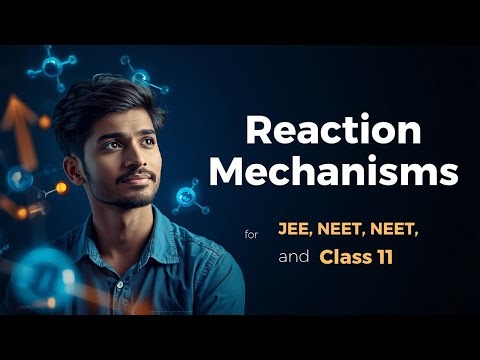 reaction mechanism class 11 part 1