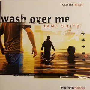 Jami Smith - Wash Over Me