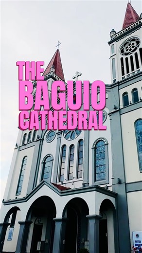 Baguio Cathedral 2026 | The Heart of the Summer Capital of the Philippines