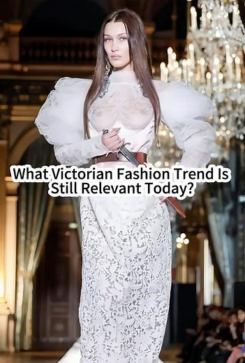 What Victorian Fashion Trend is still relevant today?