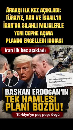 Arakçi ilk kez açıkladı: Türkiye, ABD ve İsrail'in İran'da silahlı milislerle yeni cephe açma planını engelledi iddiası İran Dışişleri Bakanı Abbas Arakçi, Türkiye'nin ABD ve İsrail'in İran'a yönelik planlarını boşa çıkarmada kritik rol oynadığını açıkladı. Arakçi, Dışişleri Bakanı Hakan Fidan'ın süreçte devreye girdiğini açıklarken, Al-Monitor'un daha önce gündeme getirdiği iddialar da ilk kez Tahran tarafından kamuoyu önünde doğrulanmış oldu. CANLI YAYIN ￼ HaberlerDünya HaberleriArakçi ilk kez