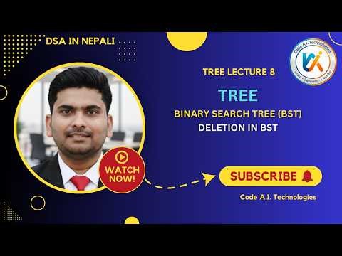 Binary Search Tree Deletion in Nepali | BST Deletion Cases Explained | Tree Lecture 8