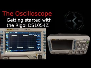Getting started with your first Oscilloscope