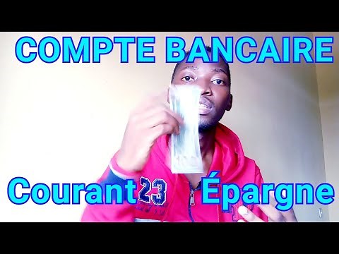 Choses à savoir sur le types des comptes bancaires ( Épargne ou courant) bien faire le choix