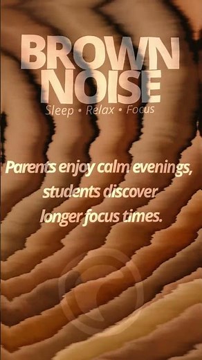 Brown Noise for Sleep, Relax and Focus