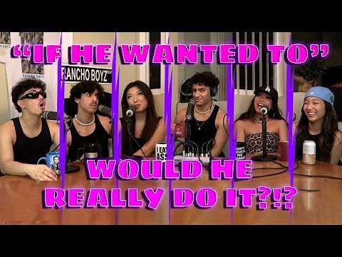 IF HE WANTED TO, WOULD HE?!?!