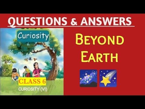 Beyond Earth | Class-6 Science Chapter 12 Question Answer | NCERT #cbse