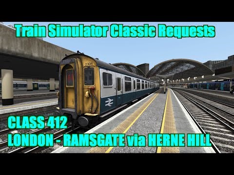 Train Simulator Classic Request 158 - Class 412 4-BEP - London Victoria to Ramsgate via Herne Hill