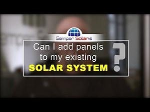 Adding More Solar Panels: Can I Add Panels to My Solar System? Upgrade Existing Solar System!