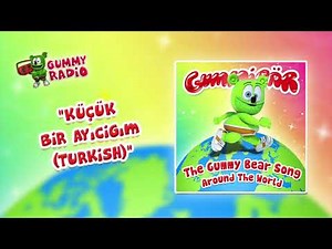The Gummy Bear Song Turkish (Küçük Bir Ayıcığım) [AUDIO TRACK] Gummibär The Gummy Bear