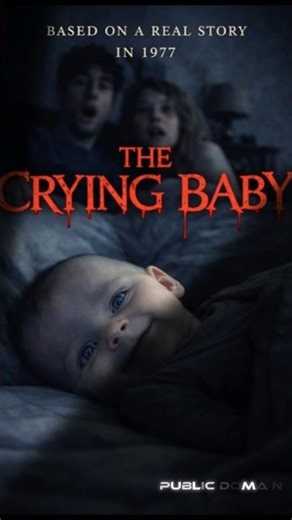 The Creepy Truth Behind the Crying Baby: A True Story Revealed 👶💀 | public domain |