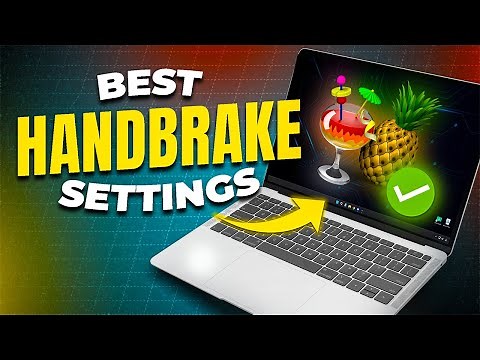Handbrake Best Settings To Shrink Files Without Losing Quality