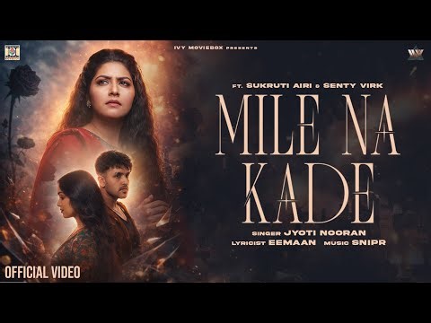 Jyoti Nooran - Mile Na Kade | Sukruti Airi | New Punjabi Sad Song 2026 | Latest Punjabi Song