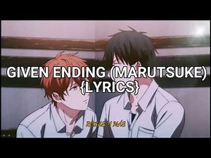 ENDING GIVEN LYRICS (Marutsuke)