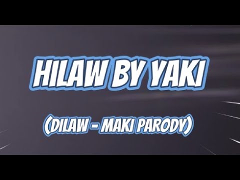Hilaw by Yaki (Dilaw Parody) Bitoy - Bubble Gang - Karaoke / Lyrics