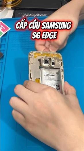 Cấp Cứu cho Samsung S6 Edge #shorts #smartphone #suadienthoai #samsungs6edge