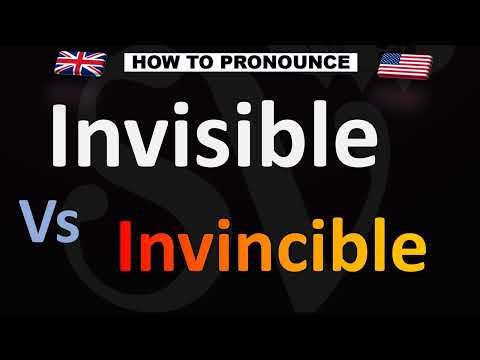 How to Pronounce Invisible VS. Invincible