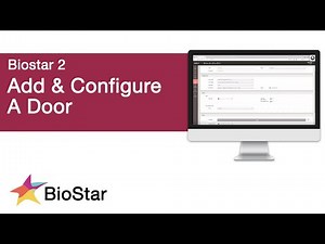 How to Add and Configure a Door in BioStar 2