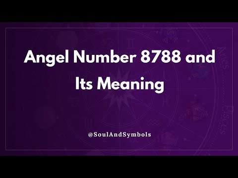 Angel Number 8788 and Its Meaning | 8788 Meaning ✅