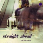 Straight Ahead - The Same Way