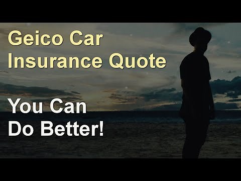 Geico Car Insurance Quote ★ You Can Do Better!