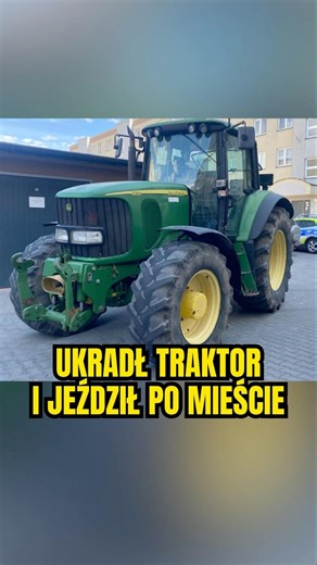 🚜 Ukradł traktor, bo chciał sobie pojeździć❓💁‍♂️ #traktor #rolnictwo #rolnik #policja #zambrow