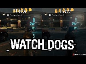 Watch Dogs Graphics Comparison Ultra to Low PC