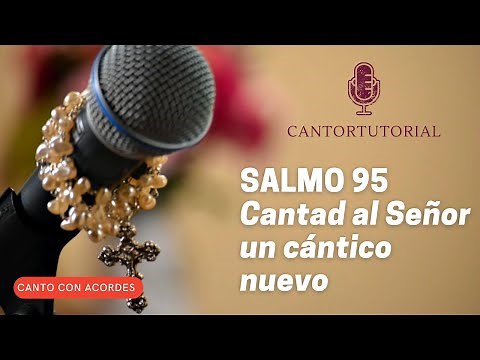 SALMO 95- CANTAD AL SEÑOR UN CANTICO NUEVO