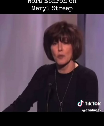 Nora Ephron's Hilarious Tribute to Meryl Streep