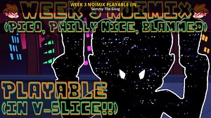 WEEK 3 NOIMIX PLAYABLE (0.7/MOBILE UPDATE) [V1.46] Mod for Friday Night Funkin' | FNF Mods