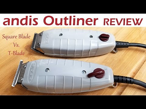 ANDIS OUTLINER REVIEW - Andis T Outliner Vs Andis Outliner 2 - T-Blade Vs Square Blade