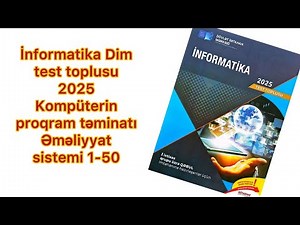 İnformatika Dim test toplusu 2025 | Kompüterin proqram təminatı | Əməliyyat sistemi 1-50