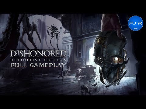 Dishonored Definitive Edition Full Gameplay [PS5 4K HDR] No Commentary All Cutscenes