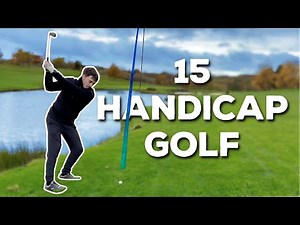 What 15 Handicap Golf Looks Like... [EVERY SHOT]