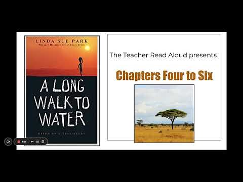 A Long Walk To Water: Chapters 4-6
