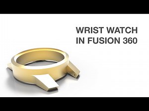 How Watch Cases are Modeled: Model a Wristwatch- Part 1 Tutorial for Absolute Beginners Fusion 360