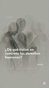 ¿De qué tratan en concreto los derechos humanos?