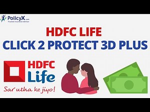 HDFC Life Click 2 Protect 3D Plus Plan Review | Term Insurance Policy