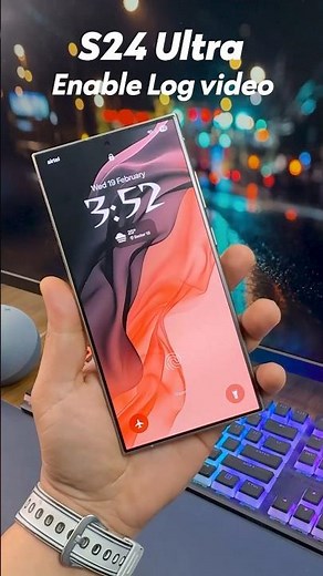 Enable Log Video on S24 Ultra One UI 7 👀