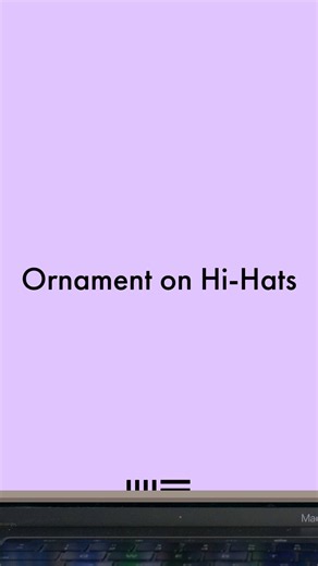 Build hi-hat patterns with grace notes and percussion rolls in seconds, using Ornament.