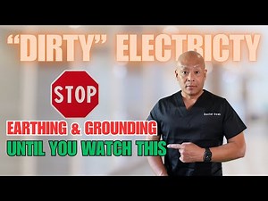 DIRTY ELECTRICITY Exposed! Safe Earthing and Grounding Solutions