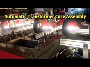 Automatic Transformer core assembly.