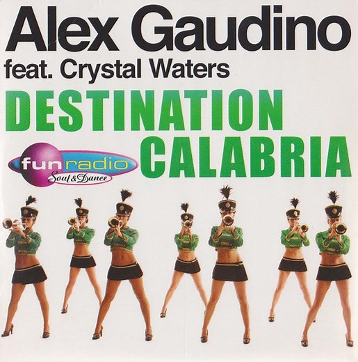 Alex Gaudino Feat. Crystal Waters - Destination Calabria