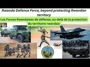 RWANDA DEFENCE FORCE BEYOND PROTECTING THE COUNTRY /RDF AU-DELA DE LA PROTECTION DU PAYS
