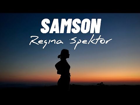 SAMSON - Regina Spektor (Song Lyrics)