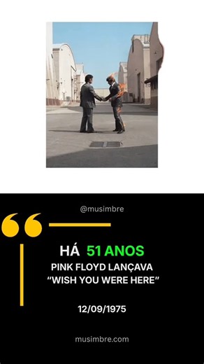 Em 12 de setembro de 1975, o Pink Floyd lançava “Wish You Were Here