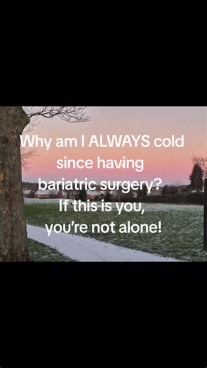 Understanding Cold Sensation After Bariatric Surgery